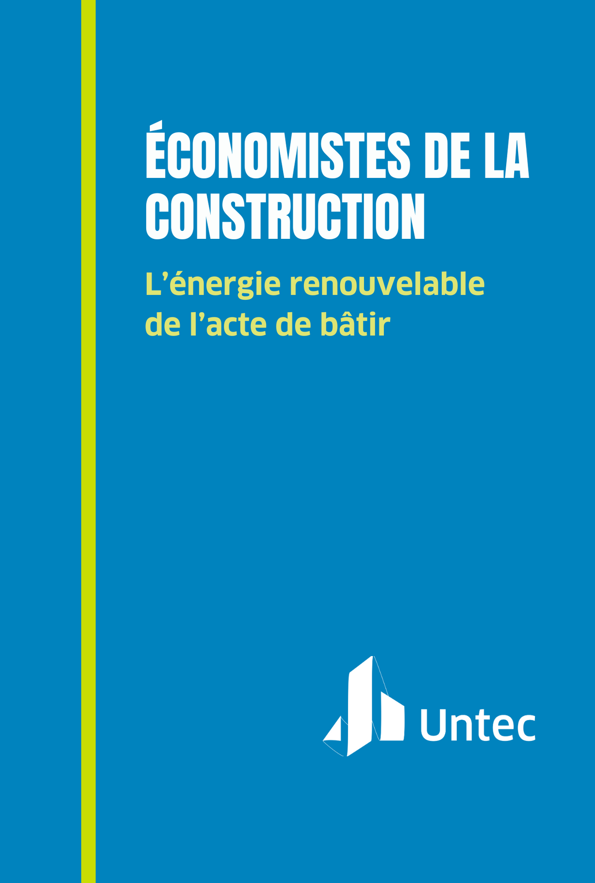 Économistes de la construction : l'énergie renouvelable de l'acte de bâtir